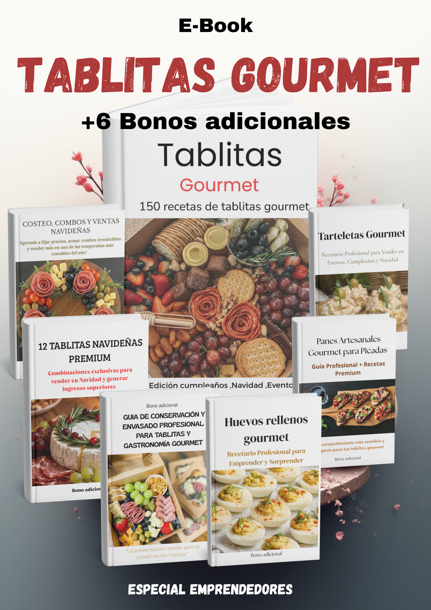 Tablitas Gourmet: 150 recetas para emprender